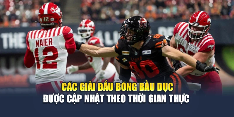 Khám Phá Cá Cược Bóng Bầu Dục Đỉnh Cao Thưởng Khủng 1 Các giải đấu bóng bầu dục được cập nhật theo thời gian thực