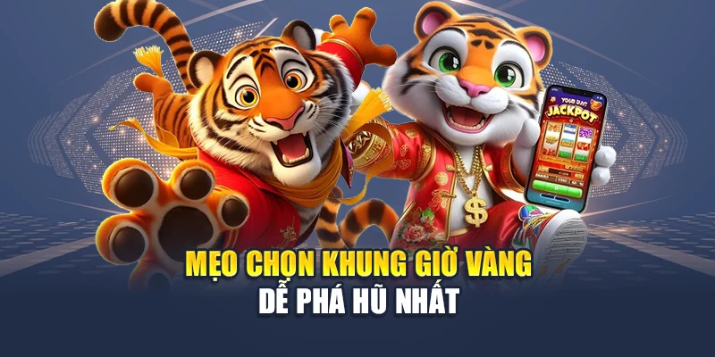 Siêu Nổ Hũ Mở Ra Nền Tảng Đổi Thưởng Cực Đại Tại QH88 3 Mẹo chọn khung giờ vàng dễ phá hũ nhất