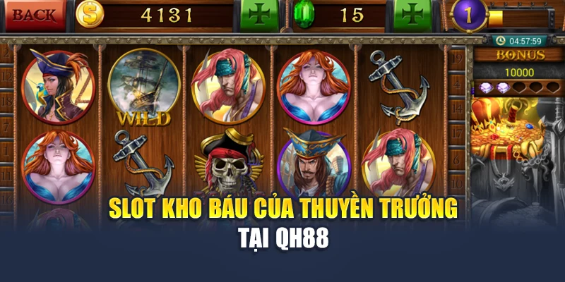 1 Slot Kho Báu Của Thuyền Trưởng tại QH88