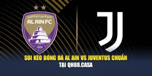 Soi Kèo Bóng Đá Al Ain Vs Juventus Chuẩn Tại cspa2.in.net